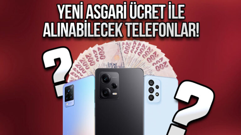 Asgari ücretle alınabilecek telefonlar! – Ocak 2024