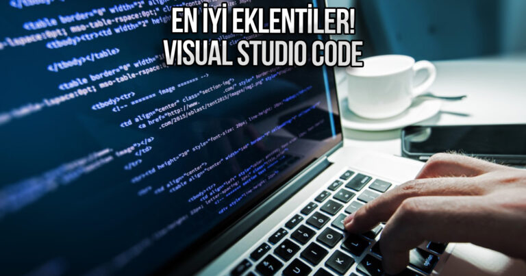 En iyi Visual Studio Code eklentileri