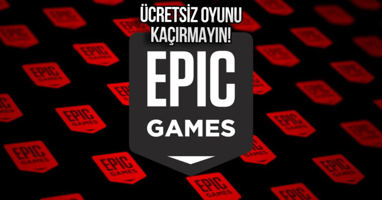 Epic Games, 500 TL’lik oyunu ücretsiz veriyor!