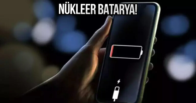 Çin’den şarj olayını bitiren nükleer batarya!