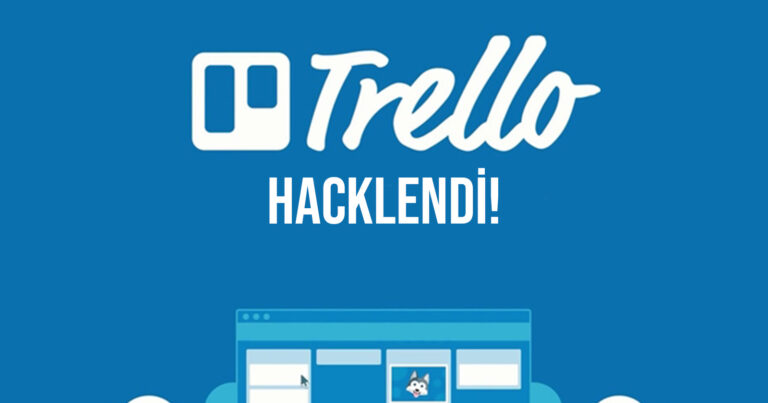 Trello hacklendi! Milyonlarca kullanıcısının verisi sızdırıldı