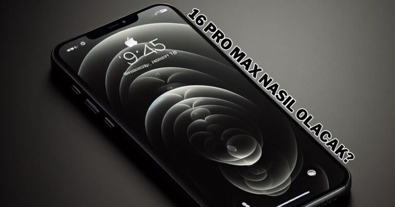 Tasarım değişiyor! iPhone 16 Pro ve Pro Max hakkında tüm bildiklerimiz!
