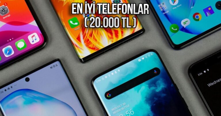 Yeni telefon alacaklar buraya: İşte 20.000 TL altında en iyi akıllı telefonlar!