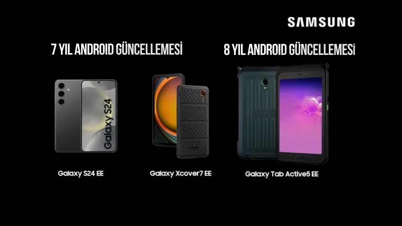 8 yıl android güncelleme, Samsung android güncelleme, 7 yl android güncelleme, galax tab active 5 ee