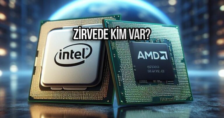 İşlemci dünyasında kim zirvede? AMD vs Intel