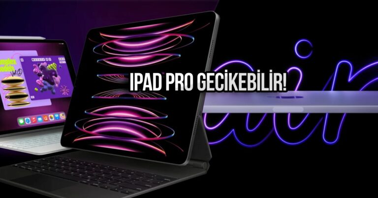 iPad Pro üretiminde aksama! Sevkiyat gecikebilir