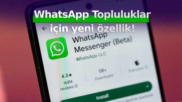 WhatsApp Topluluklar için sosyalleştirici özellik!