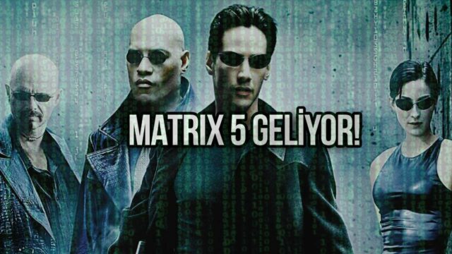 yeni matrix filmi, matrix devam filmi, matrix 5, matrix 5 konusu, matrix 5 yönetmeni