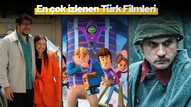 En Çok izlenen Türk Filmleri 2024