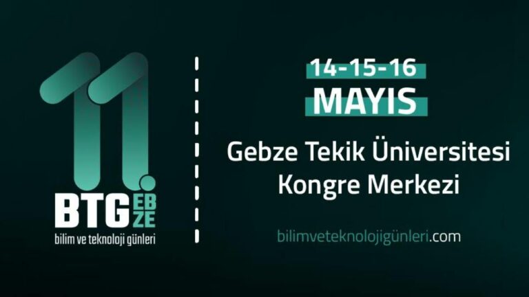 Bilim ve Teknoloji Günleri başlıyor!