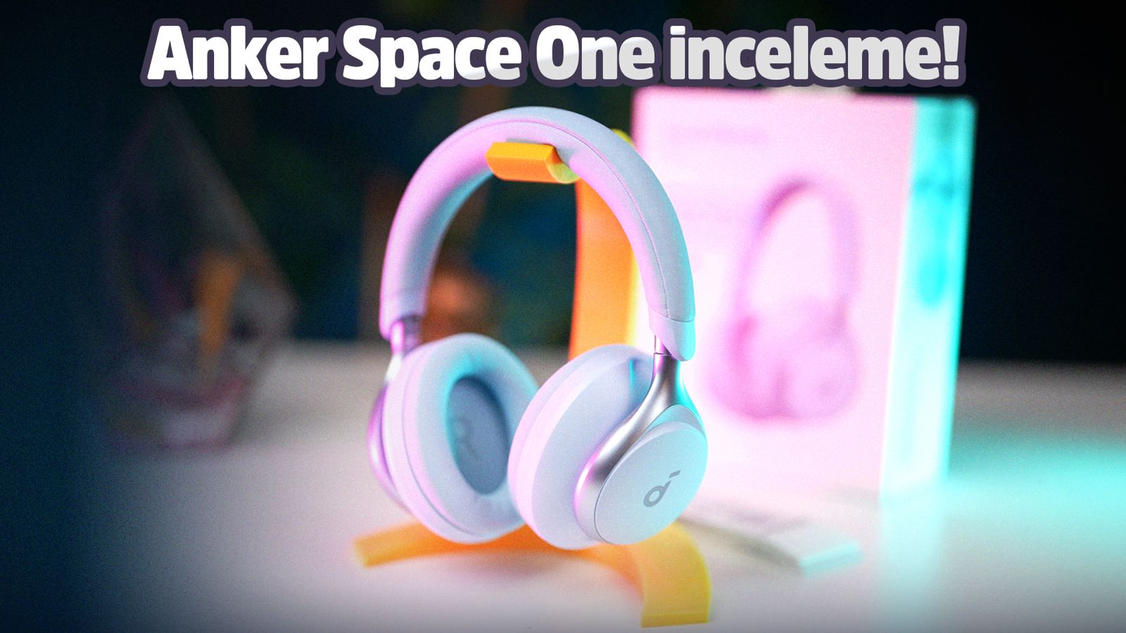 Anker Soundcore Space One inceleme!