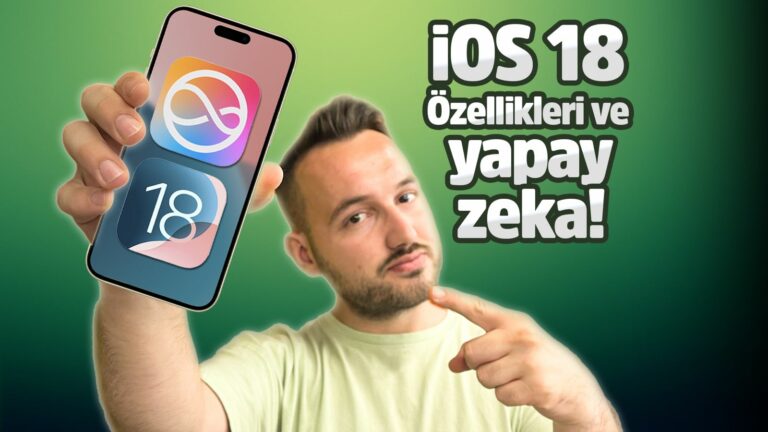 iOS 18 ve yapay zeka özellikleri!