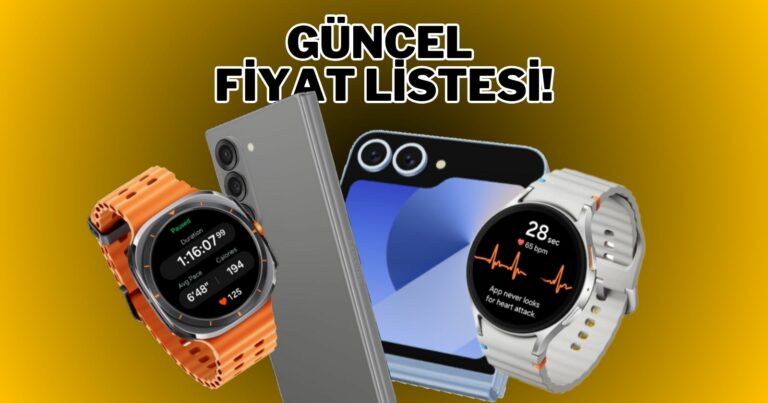Yeni Galaxy Z Fold 6 ve daha fazlası! İşte Samsung fiyat listesi!