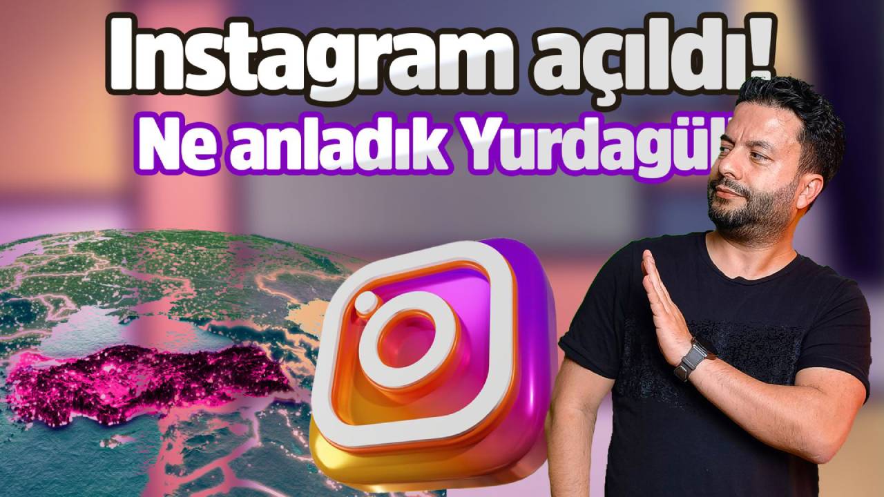 Instagram sonunda açıldı! Peki 1 haftada bize ne oldu?