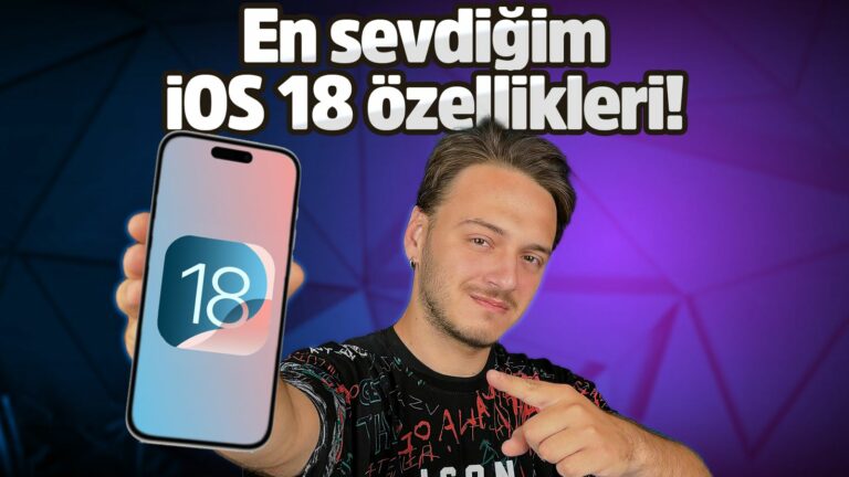iOS 18’de sevdiğim 10 özellik!