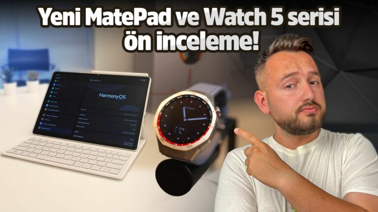 Yeni MatePad ve Watch GT5 serisi ön inceleme!