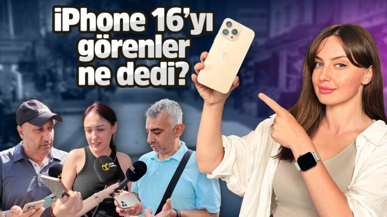 iPhone 16’yı görenler ne dedi?
