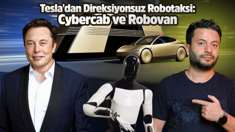 Tesla’dan direksiyonsuz Robotaksi: Cybercab ve Robovan tanıtıldı!