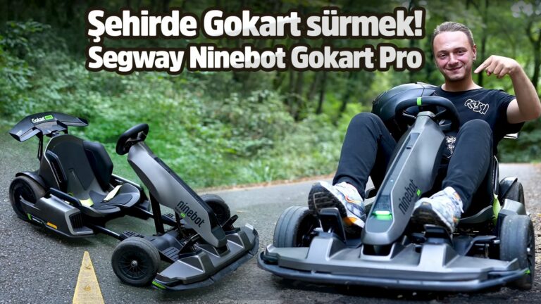Segway Ninebot Gokart Pro inceleme!