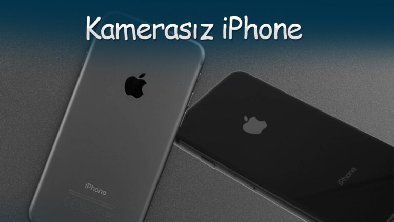 Görünce şaşıracaksınız! İşte kimsenin bilmediği kamerasız iPhone’lar