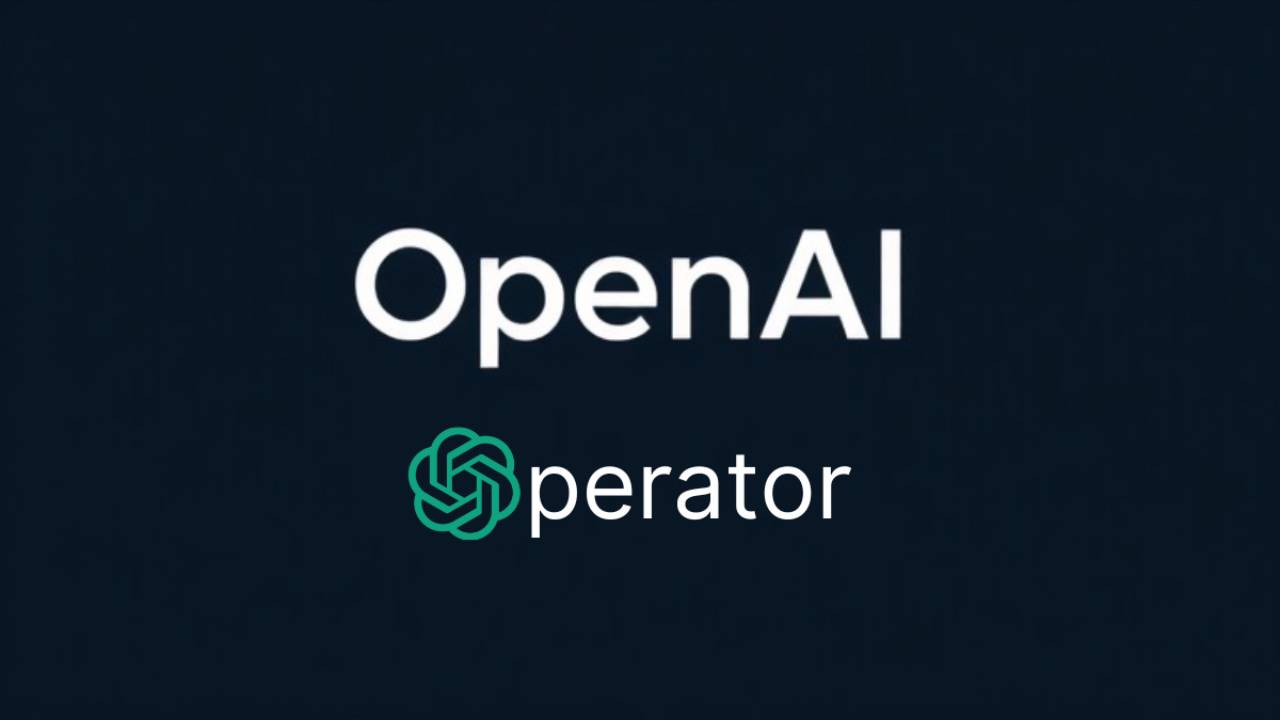 OpenAI Operator tanıtıldı! Nasıl kullanılır?