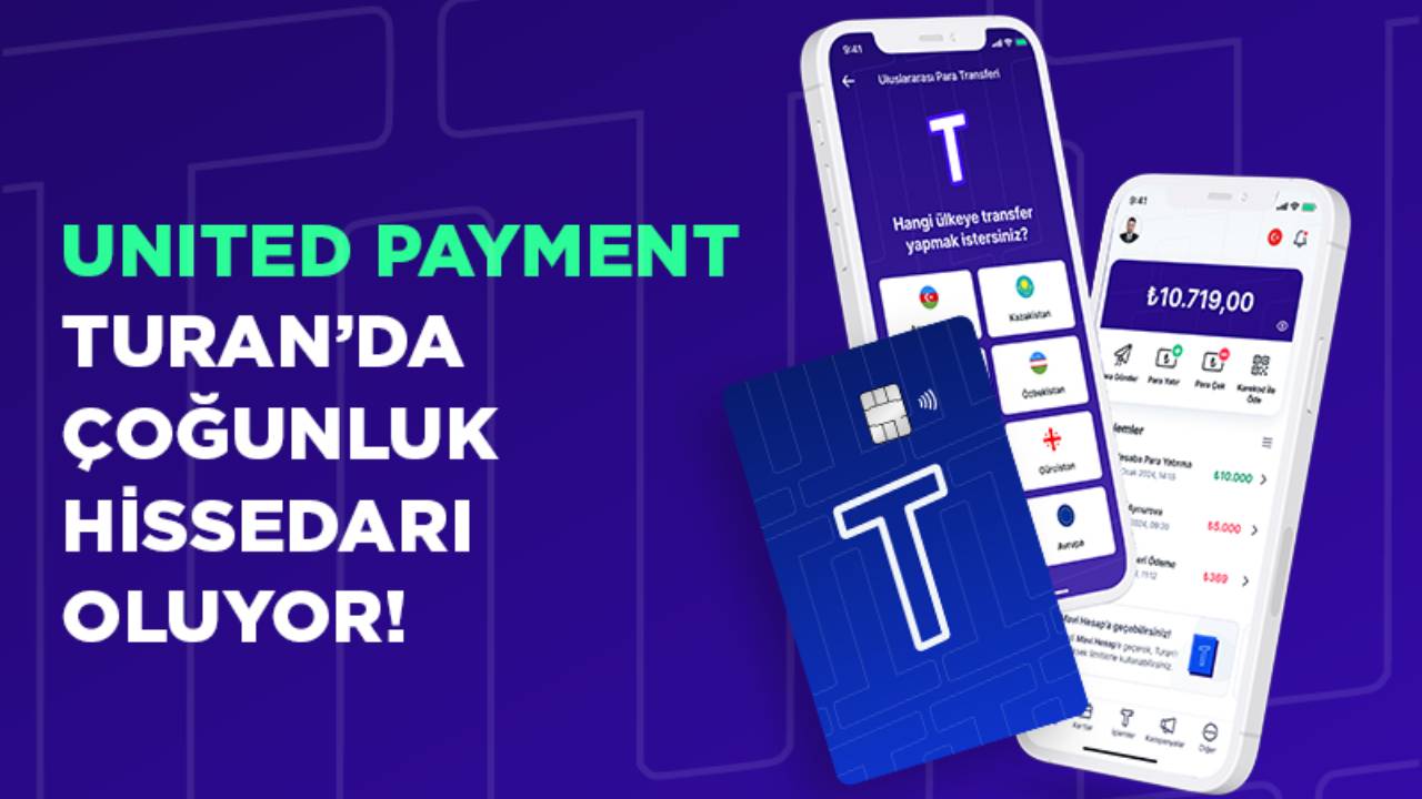 United Payment Turan'da çoğunluk hissedarı oluyor!