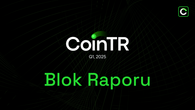 CoinTR’den 2025’in ilk çeyreğine ilişkin değerlendirme