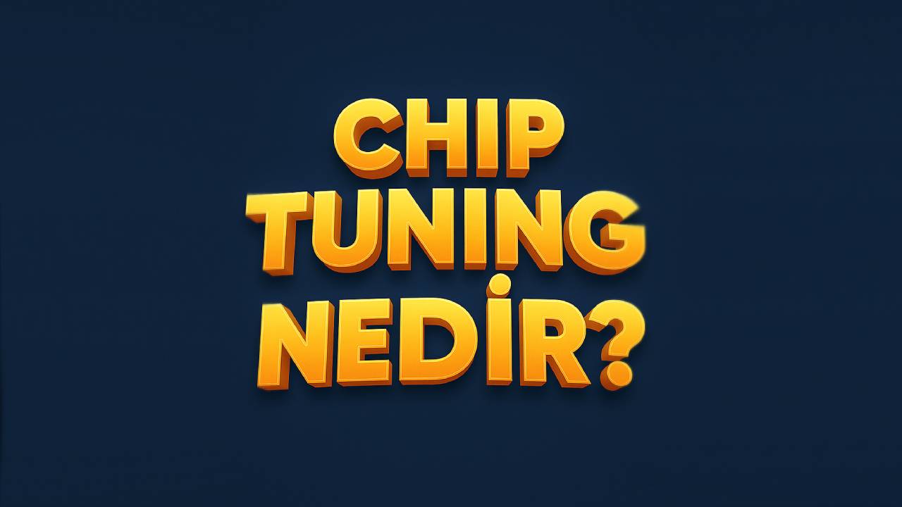 Chip Tuning nedir? Arabaya zarar veriyor mu?