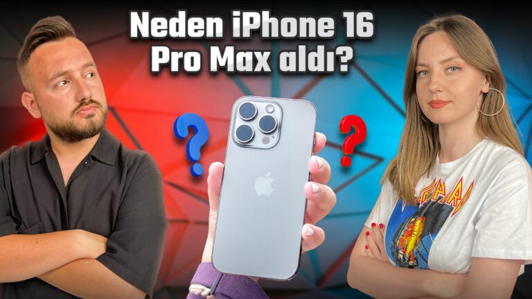 Buse neden iPhone 16 Pro Max aldı?