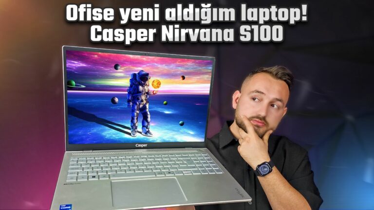 Dizüstü bilgisayar almadan önce izle! Casper Nirvana S100 inceleme!