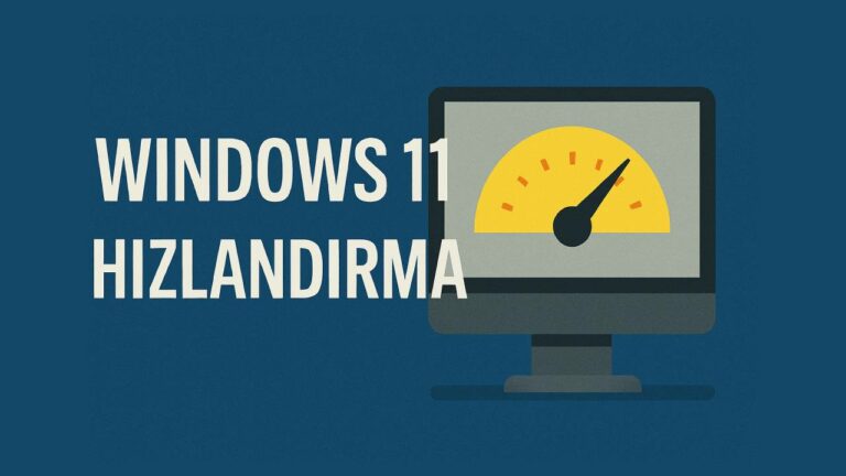 Windows 11’de başlangıç hızını arttırmanın 10 etkili yolu