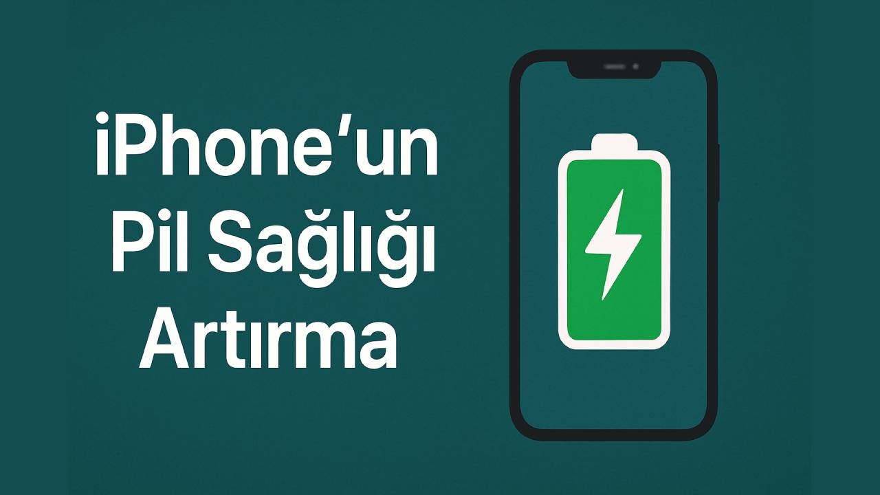 iPhone pil sağlığı nasıl artırılır?