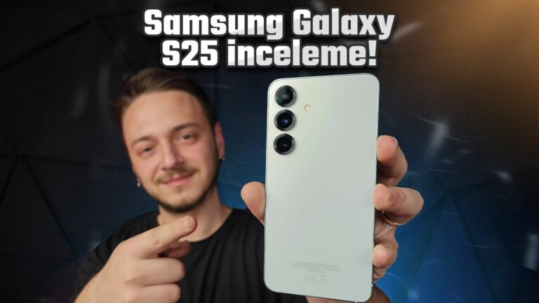 Samsung S25 inceleme!