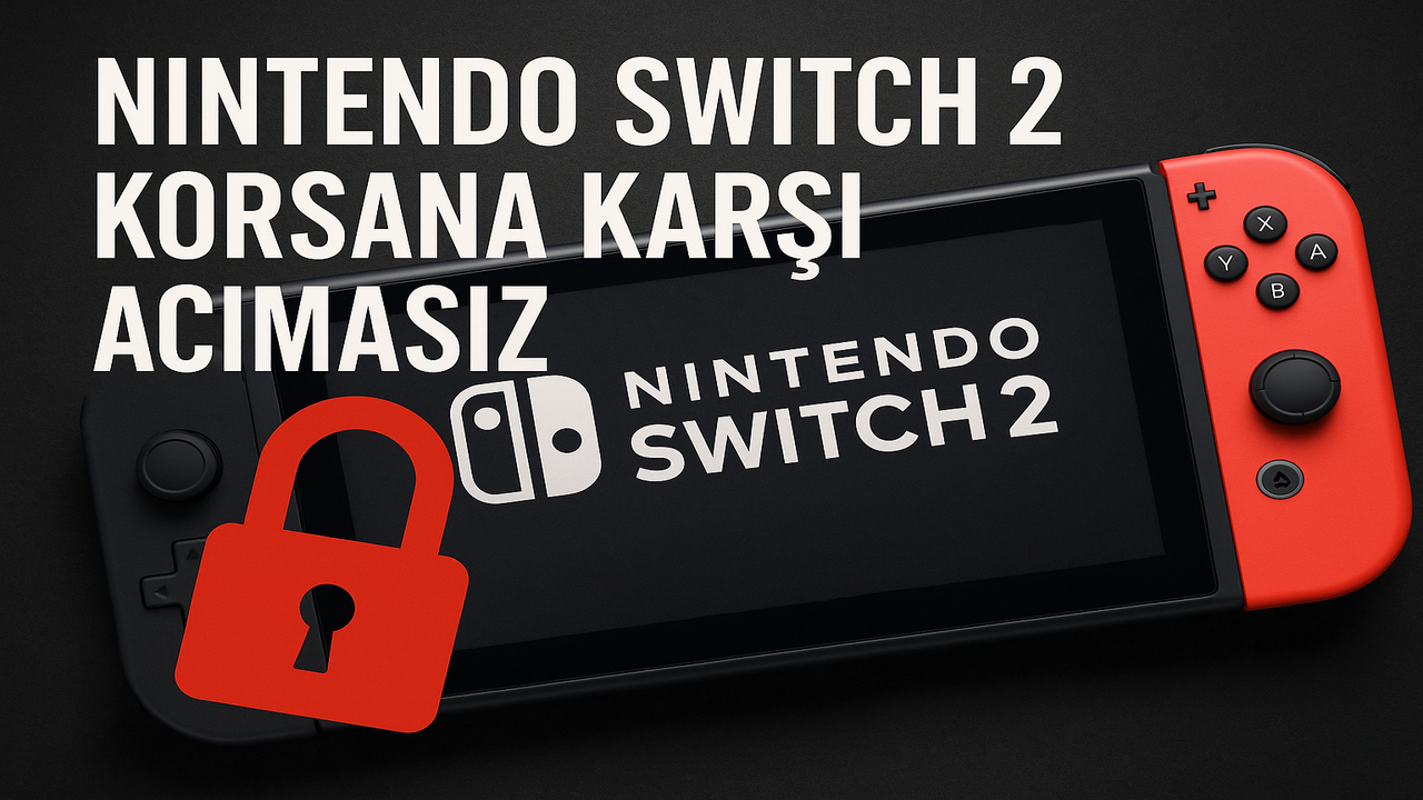 Nintendo Switch 2, korsan oyunlara savaş açacak.