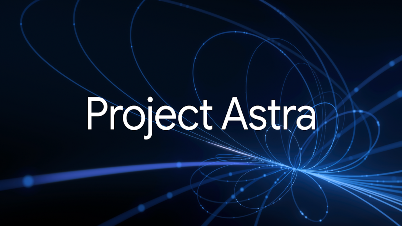 Google, Project Astra’nın yeni sürümünü tanıttı!