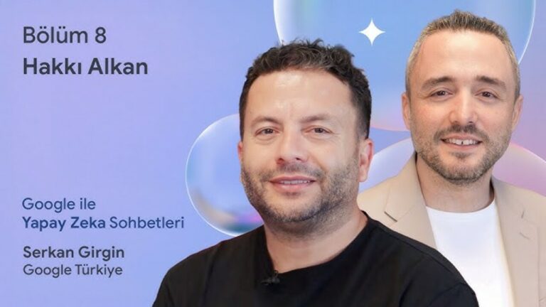 Hakkı Alkan, Google ile Yapay Zeka Sohbetleri’ne katıldı