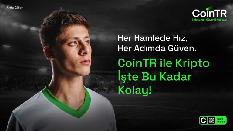CoinTR ve Arda Güler Hız ve Güvende buluştu