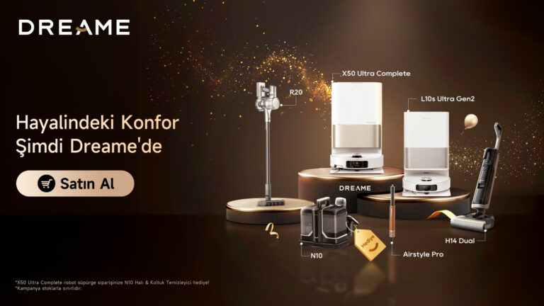 Dreame’den Kasım Fırsatları: Hayalindeki Konfor Seninle