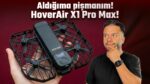 DJI rakibi! HoverAir X1 Pro Max İncelemesi!