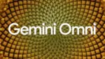 Gemini Omni, Google, yapay zeka, video üretimi, Gemini Omni Flash
