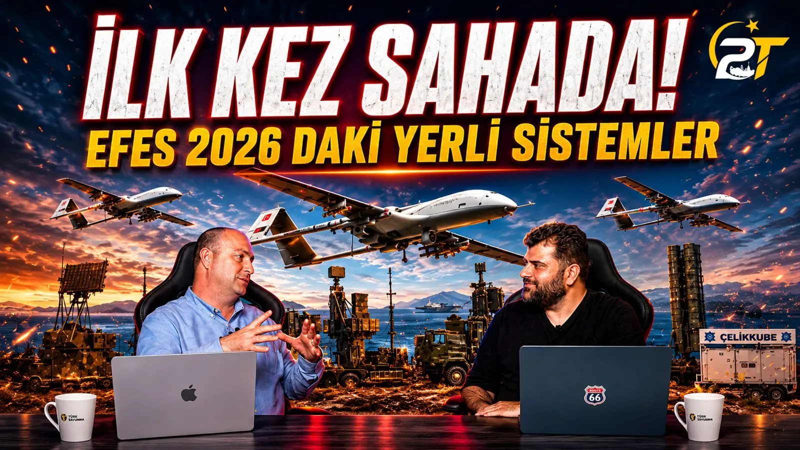 Çelik Kubbe ve Yeni Nesil Yerli Sistemler EFES-2026’da İlk Kez Sahada! 2T Teknoloji  Savunma