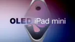 iPad mini, Apple, OLED, ekran, teknoloji