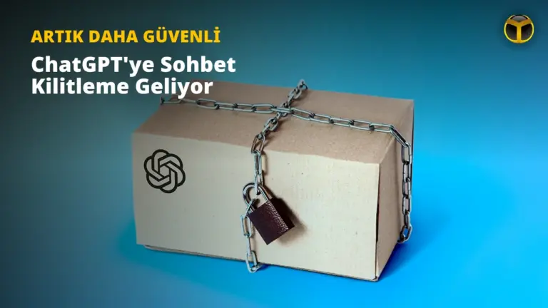 ChatGPT'ye Sohbet Kilitleme Özelliği Geliyor — ChatGPT sohbet kilitleme, ChatGPT Android uygulaması, OpenAI gizlilik özellikleri, sohbet geçmişini gizleme, biyometrik sohbet koruması