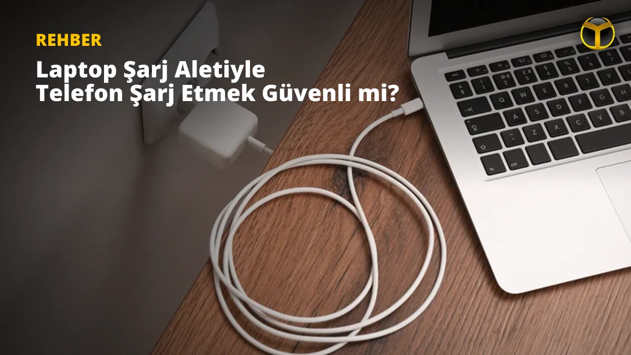 Dizüstü Bilgisayar Şarj Aleti Telefona Zarar Verir mi?