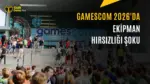 Gamescom'da Soygun Şoku: Geliştiricilerin Ekipmanları Çalındı — Gamescom 2026 hırsızlık, oyun geliştiricileri, fuar güvenliği, çalınan dizüstü bilgisayarlar, oyun fuarı