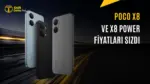 Poco X8 ve X8 Power'ın Fiyatları Belli Oldu — Poco X8 fiyat sızıntısı, Poco X8 teknik özellikleri, Poco X8 Power batarya kapasitesi, Poco X8 Hindistan lansmanı, Redmi Note 17 Pro benzerliği