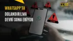 WhatsApp'ta Dolandırıcılık Dönemi Sona Eriyor: İşte Yeni Özelliğin Detayları — WhatsApp dolandırıcılık uyarısı, WhatsApp şüpheli mesajları engelleme, WhatsApp güvenlik ayarları, WhatsApp bilinmeyen numaralar, WhatsApp beta sürümü