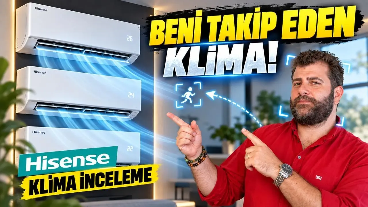 Beni takip eden, yapay zekalı klima! Hisense Energy Pro X, Max Comfort ve Hi-Smart inceleme