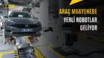 Araç Muayene Merkezlerine Robotik Sistemler Geliyor — araç muayene süreçleri, Altınay Robot Teknolojileri, TURKA araç muayene, robotik ölçüm sistemleri, yerli robot teknolojileri