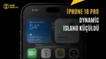iPhone 18 Pro Serisi Daha Dar Dynamic Island ile Geliyor — iPhone 18 Pro Dynamic Island değişimi, iPhone 18 Pro ekran altı Face ID, iPhone 18 Pro canlı etkinlik desteği, iPhone 18 Pro tasarım yenilikleri, iPhone 18 Pro Face ID sensörü